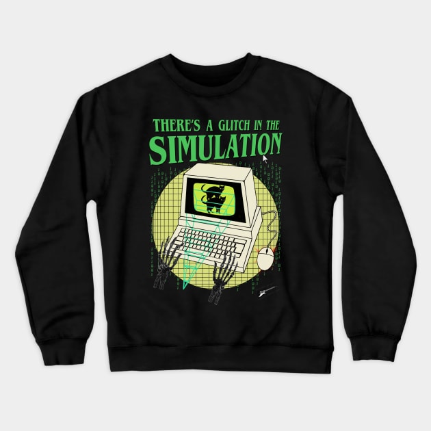 There's A Glitch In The Simulation - Retro 90's Computer Crewneck Sweatshirt by brandonwrightmusic